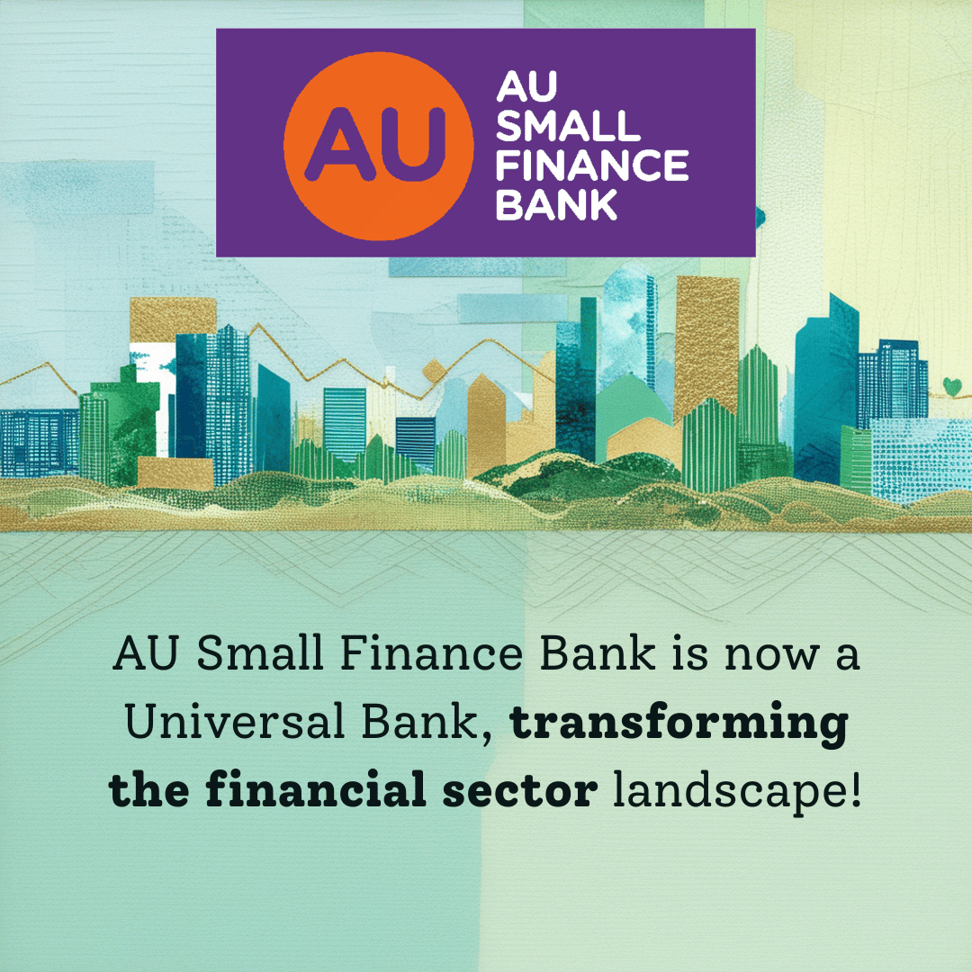 ✅ AU Small Finance Bank to Universal Bank: A New Chapter Begins 🏦✨ 🚀 RBI Grants In-Principle Approval for AU Small Finance Bank’s Transition